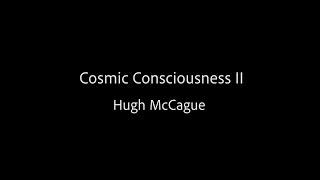 Cosmic Consciousness II - Hugh McCague