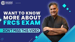 Know Everything About FRCS Exam | Dr.Apurv Mehra | Conceptual Orthopedics