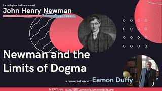 Eamon Duffy on John Henry Newman and the Limits of Dogma — Collegium Institute Annual Newman Lecture