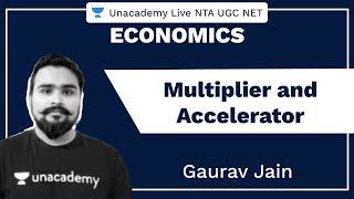 Multiplier and accelerator | Economics | Unacademy Live NTA UGC NET | Gaurav Jain