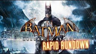 BATMAN: ARKHAM ASYLUM || Rapid Rundown (Review)
