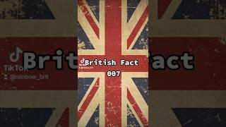 British Fact 007