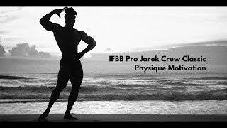 Jarek Crew IFBB Classic Physique Pro - Motivational Tribute