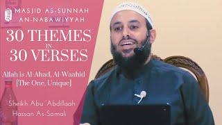 Allah is Al-Ahad, Al-Waahid [The One, Unique]| 30 Themes | Sheikh Hassan al-Somali | 1446/2025