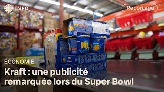 Publicité au Super Bowl : Kraft Heinz dit que la majorité de ses produits sont préparés au Canada