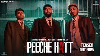 Peeche Hatt Teaser | Gurmeet Bhadana x Desi King x Lokesh Gurjar | Bansal Music | Hindi Hiphop Songs