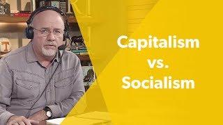 Capitalism vs. Socialism - Dave Ramsey Rant