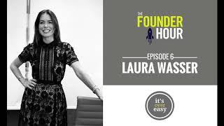 Laura Wasser: It's Over Easy - The Founder Hour Podcast