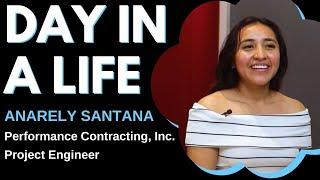 Day In A Life - Project Engineer (Anarely Santana, Performance Contracting, Inc.)