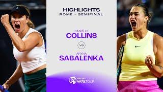 Danielle Collins vs. Aryna Sabalenka | 2024 Rome Semifinal | WTA Match Highlights
