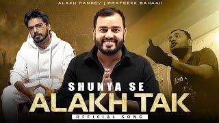 Shunya Se Alakh Tak | 10 Million Special - Official Song by @PrateekkSahaaii