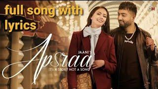 Apsraa song with full Lyrics | Jaani Ft Asees Kaur | Arvindr Khaira | Desi Melodies | Latest Punjabi