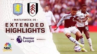 Aston Villa v. Fulham | PREMIER LEAGUE HIGHLIGHTS | 5/3/2025 | NBC Sports