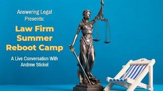 Law Firm Summer Reboot Camp- Andrew Stickel