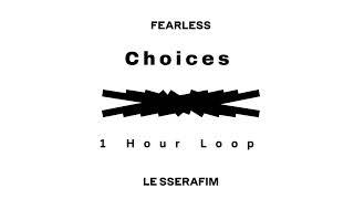 [1 Hour Loop] LE SSERAFIM - Choices