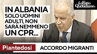 Piantedosi: "In Albania? Solo uomini adulti". Ma non scioglie i dubbi: "Neppure sarà un Cpr..."