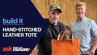 Leather Tote with Jimmy DiResta | Build It | Ask This Old House