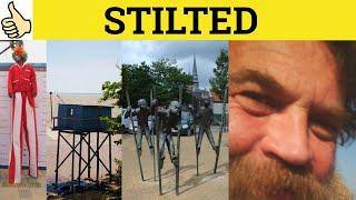  Stilted Stilts - Stilted Meaning - Stilts Examples - Stilted Defined - C2 English Vocabulary