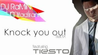 Tiesto - Knock you out (Milad Irani & DJ RaMiN Remix)