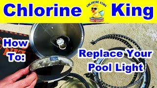 Swimming Pool Light Complete Replacement. How To with Tips & Tricks - Chlorine King