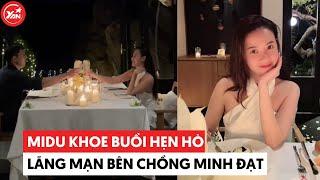 Midu "khoe" bữa hẹn hò lãng mạn bên chồng thiếu gia, thực đơn tại resort giá 200 triệu/đêm