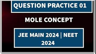 QUESTION PRACTICE 01 I NEET 2024 | JEE MAIN 2024