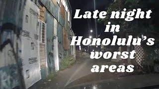 Late Night in Honolulu’s worst areas (Truth Filled Trajectory #10)