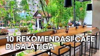 10 REKOMENDASI CAFE DI SALATIGA