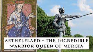 Aethelflaed  - The Incredible Warrior Queen Of Mercia