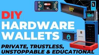Building your own Hardware Wallet: Private, Trustless, Unstoppable and Educational