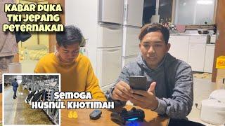 KABAR DUKA TKI JEPANG SEMOGA HUSNUL KHOTIMAH