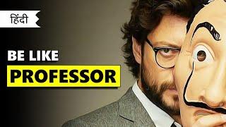 How to be like Professor from Money Heist ? | Professor's Personality Breakdown