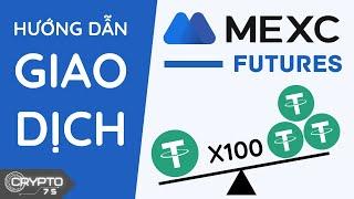 Hướng dẫn giao dịch Futures trên sàn Mexc 2023 A-Z chi tiết cho người mới | Crypto75