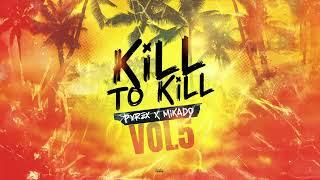 PYREX & MIKADO - KILL TO KILL VOL.5 (2024)