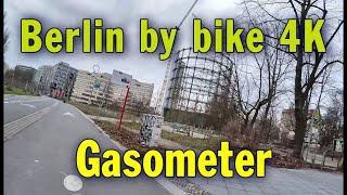 Berlin by bike & 4K - Der Gasometer Berlin Schöneberg