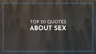 Top 20 Quotes about Sex / Famous Quotes / Inspiring Quotes / Quotes for Facebook