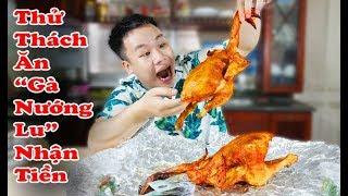 Thử Thách Ăn "Gà Nướng Lu" Nhận 5 Triệu ( Eating Chicken Get Money ) | Nguyễn Đức Nam