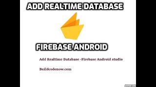 Add realtime database FIrebase || android project