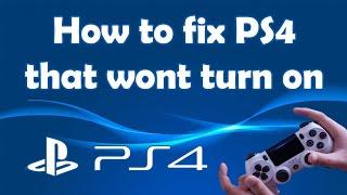 How to fix a PS4 that won t turn on