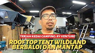 Macam-macam jenis ROOF TOP TENT WILDLAND harga berbaloi, design mantap di RY VENTURE