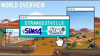 SIMS 4 TO SIMS 3  | STRANGESTVILLE WORLD OVERVIEW 