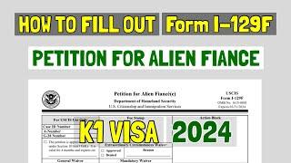 K1 VISA JOURNEY: How to fill out form I-129F Petition for K1 Alien Fiance Visa (Expires 3/31/2024)