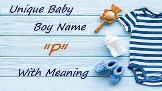 Top 30 Latest and Unique || Hindu Baby Boy Names || Starting with "P'' (प) letter || With Meaning ||