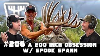 A 200 Inch Obsession w/ Spook Spann | HUNTR Podcast #206