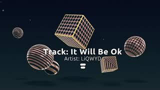 LiQWYD - It Will Be Ok