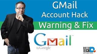 Gmail Security Hack - How to Fix It!