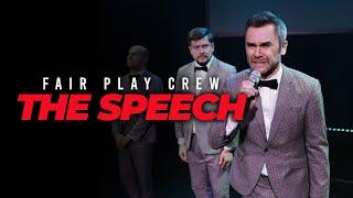 The Speech | Fair Play Crew