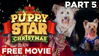 Puppy Star Christmas - Chapter 05 "Taking Christmas Back" | Official Movie