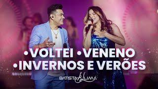 VOLTEI / VENENO / INVERNOS E VERÕES - Batista Lima Feat. Simara Pires | BL 180 MINUTOS (AO VIVO)