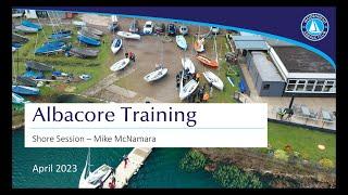 NAA - MSC Albacore Dinghy Training Event Shore Session